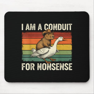 I Am A Conduit For Nonsense Funny Capybara Goose M Mouse Pad