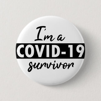 I am a COVID-19 survivor 2 Inch Round Button