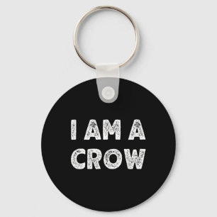 I Am A Crow Halloween I'm Simple Costume Easy  Keychain