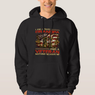 I Am A Dad A Grandpa And A Veteran Nothing Scares  Hoodie