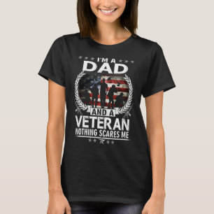 I Am A Dad And A Veteran Nothing Scares Me Usa Ptr T-Shirt