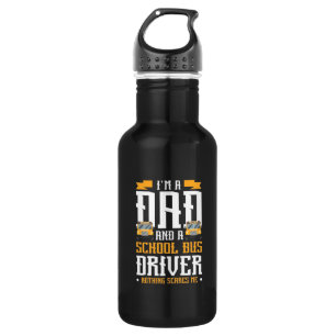I Am A Dad And School Bus Driver 532 Ml Water Bottle