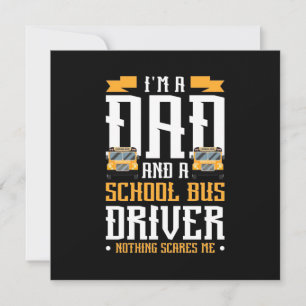 I Am A Dad And School Bus Driver Invitation