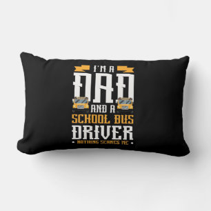 I Am A Dad And School Bus Driver Lumbar Pillow