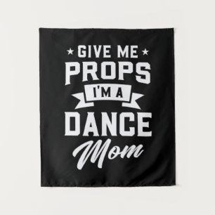 I Am A Dance Mom Tapestry