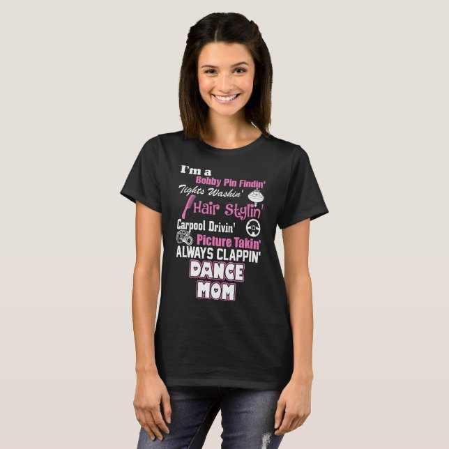 I Am A Dance Mom Tshirt (Front Full)