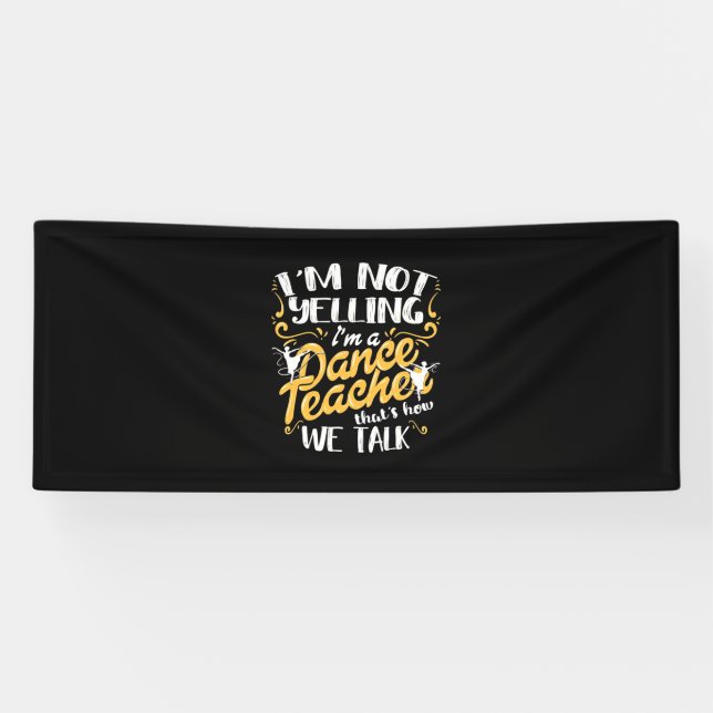I Am A Dance Teacher Banner (Horizontal)
