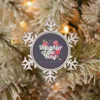"I am a Daughter of the King" Christmas Ornament