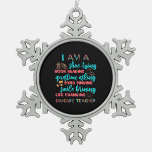 I Am A Daycare Teacher Snowflake Pewter Christmas Ornament