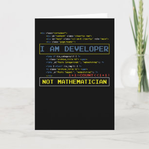I Am A Developer Not A Mathematician Card