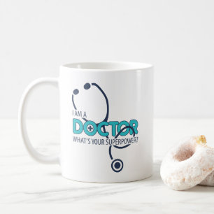 I am a Doctor Coffee Mug