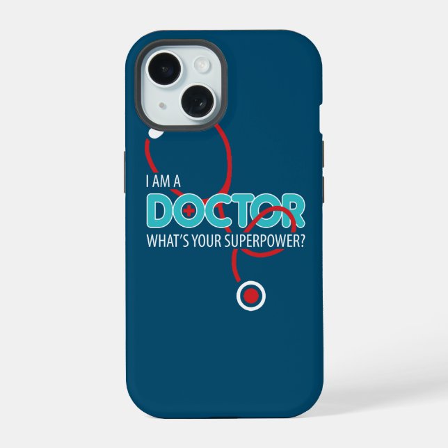 I am a Doctor iPhone 15 Case (Back)