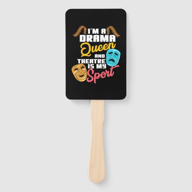I Am A Drama Queen Hand Fan (Front)
