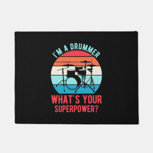 I Am A Drummer What Is Your Superpower Doormat