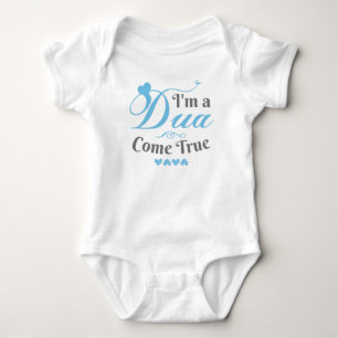 I am a Dua Come True Baby Bodysuit