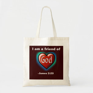 I am a friend of God Tote Bag