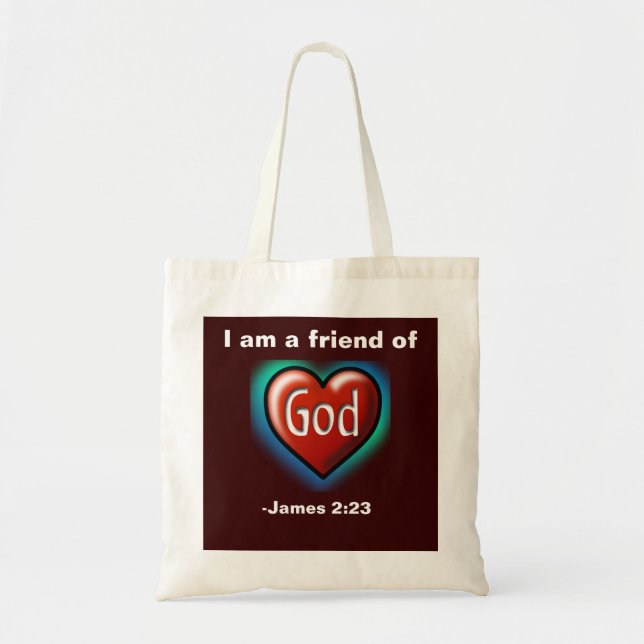 I am a friend of God Tote Bag (Front)