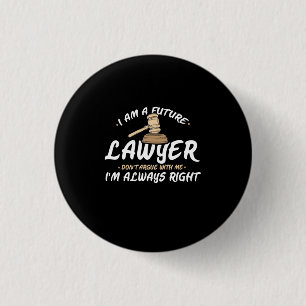 I Am A Future Lawyer 1 Inch Round Button