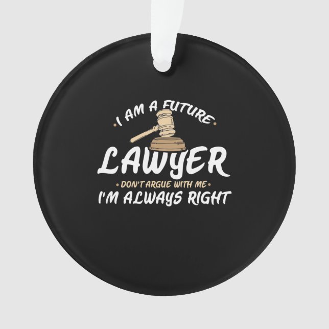 I Am A Future Lawyer Ornament (Front)