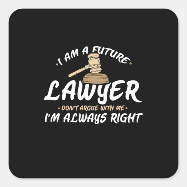 I Am A Future Lawyer Square Sticker (Front)