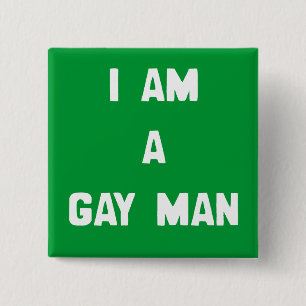 I AM A GAY MAN 2 INCH SQUARE BUTTON