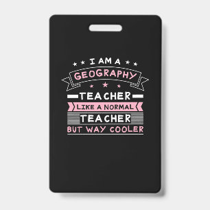 I Am A Geography Teacher Badge