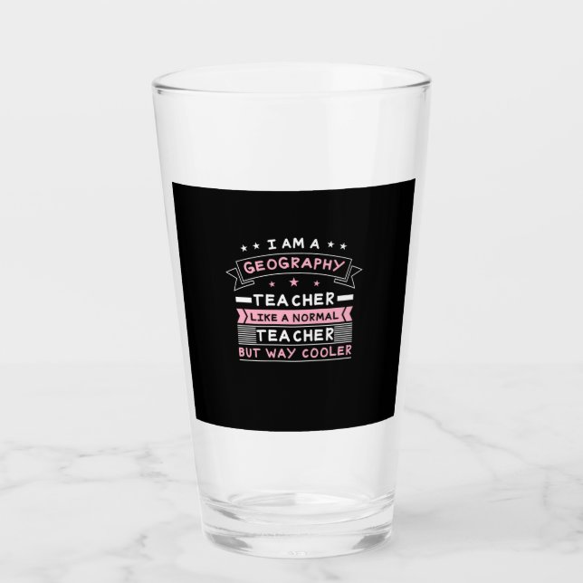 I Am A Geography Teacher Glass (Front)