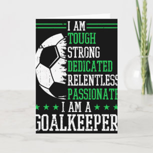 I Am A Goalkeeper Soccer Goalie Goalkeeper  Card