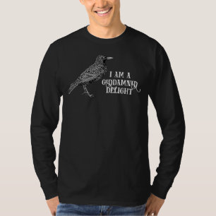 I Am A Goddamned Deligh God Damned Funny Saying Qu T-Shirt