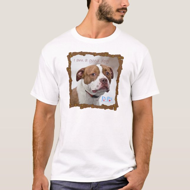 I am a Good Dog T-Shirt (Front)