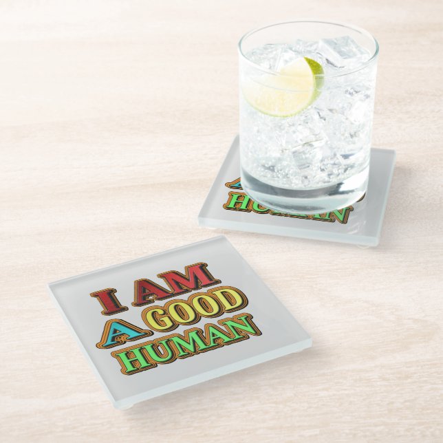 "I Am A Good Human" Cute Design. Buy Now Glass Coaster (Angled)