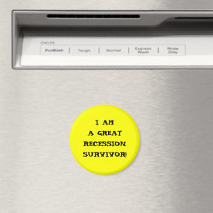 I AM A GREAT RECESSION SURVIVOR MAGNET