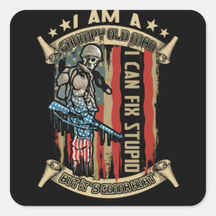 I AM A Grumpy Old Man I Can Fix Stupid But It's Square Sticker