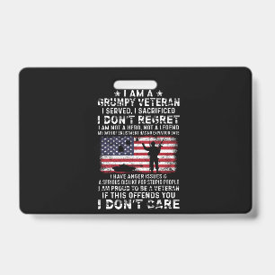 I Am A Grumpy Veteran I Served I Sacrificed I Don' Badge