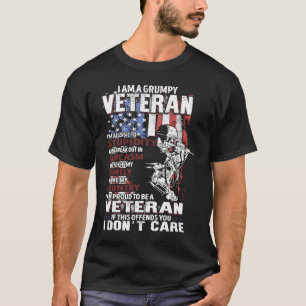 I Am A Grumpy Veteran Proud To Be a Veteran Father T-Shirt