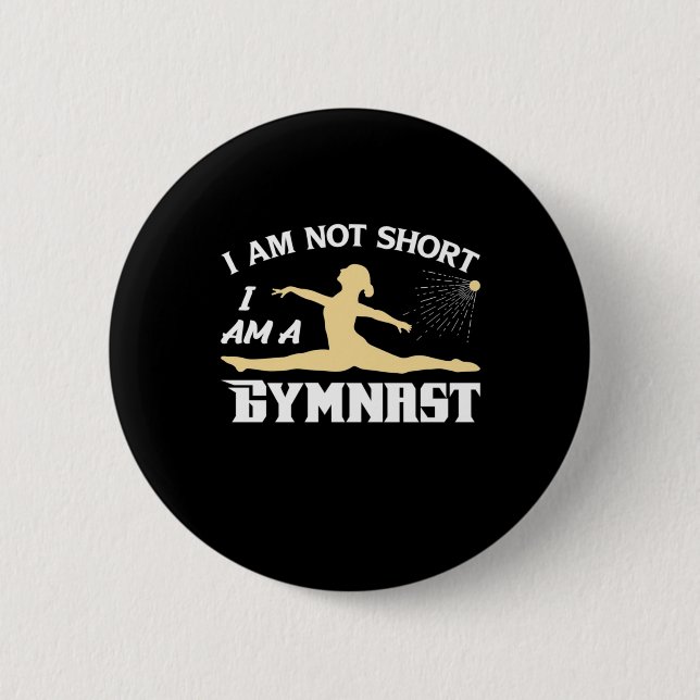 I Am A Gymnast 2 Inch Round Button (Front)