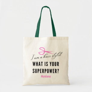 I Am A Hairstylist What's Your Superhero Gift Tote