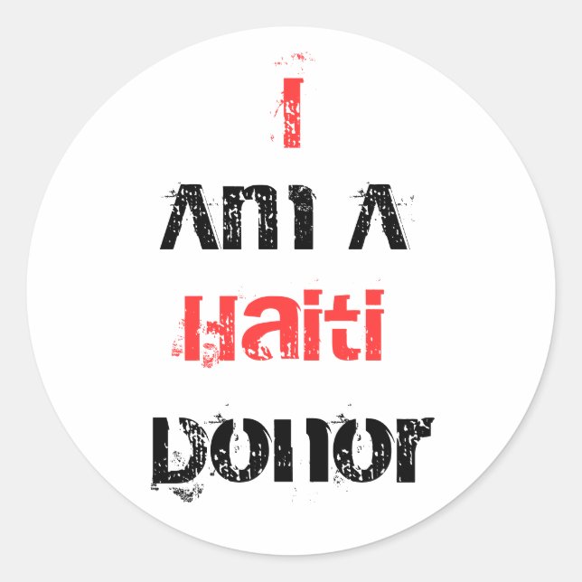 I am a Haiti Donor Classic Round Sticker (Front)