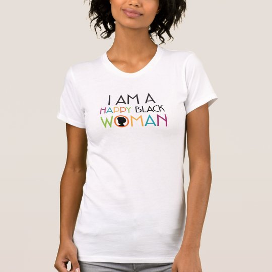 I Am a Happy Black Woman Tee