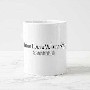 I am a House Va'ruun Spy mug