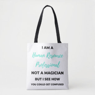 I Am A Human Resource Professional Not A Magician2 Tote Bag