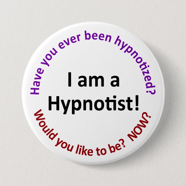 I am a hypnotist 3 inch round button (Front)