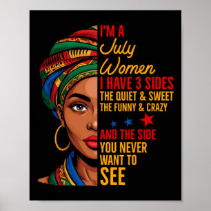 I Am A July Women I Have Three Sides Juneteenth Pr Poster