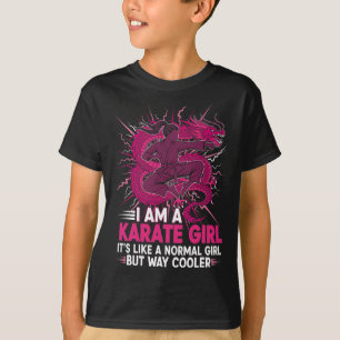 I Am A Karate Girl Quote For Girls 2 T-Shirt