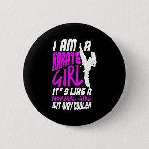I Am A Karate Girl Quote For Girls Comfort Colors 2 Inch Round Button