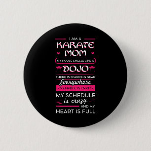 I Am A Karate Mom Japanese Martial Arts Mothers Da 2 Inch Round Button