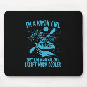I Am A Kayak Girl Mouse Pad
