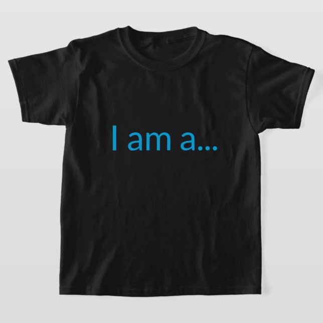 "I am a..." Kids Basic T-Shirt (Laydown)