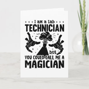 I Am A Lab Technician Laboratory Science Lab Tech Card