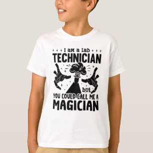 I Am A Lab Technician Laboratory Science Lab Tech T-Shirt